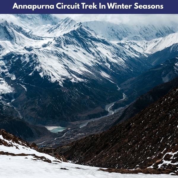 Best Time for Annapurna Circuit Trek 4 Annapurna Circuit Trek In Winter