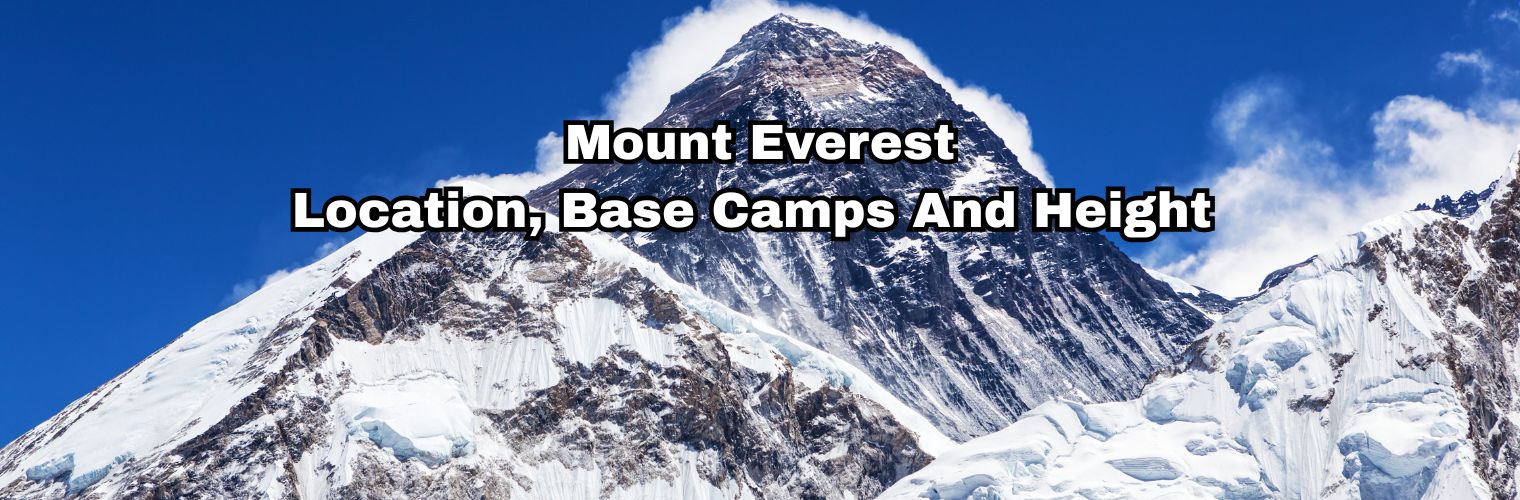 Everything You Need To Know About Mount Everest