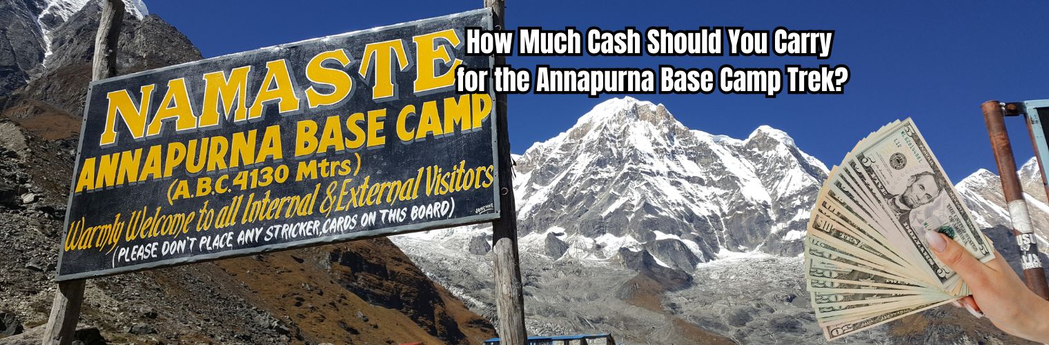 How Much Cash Should You Carry for ABC Trek?