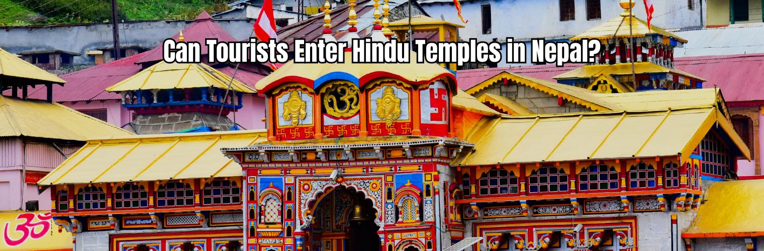 Can Tourists Enter Hindu Temples in Nepal?