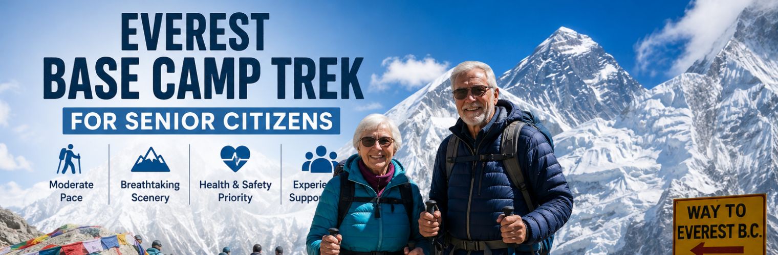 Everest Base Camp Trek For Senior citizen