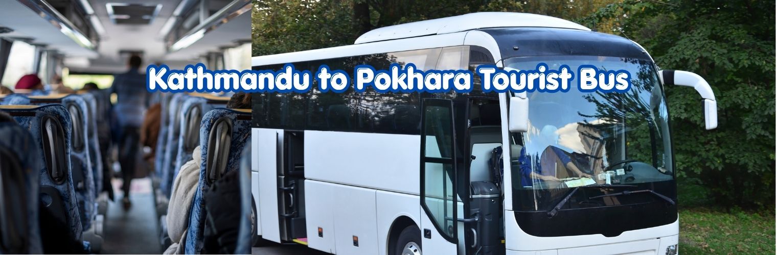 Kathmandu to Pokhara Tourist Bus