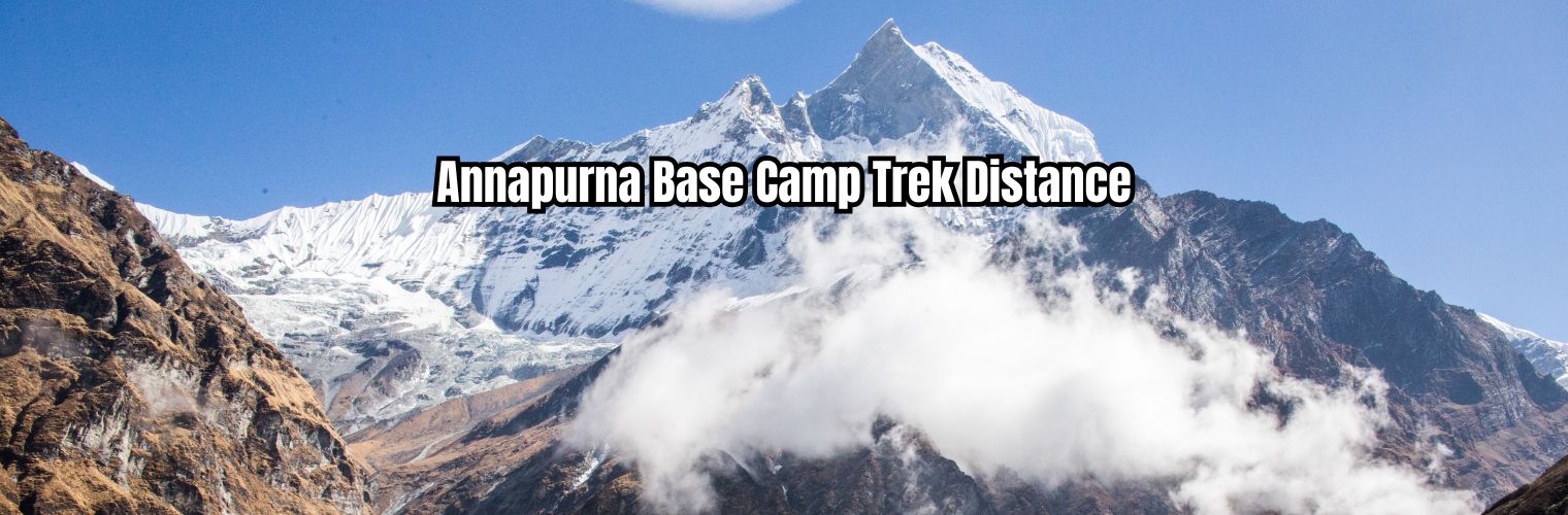 Annapurna Base Camp Trek Distance